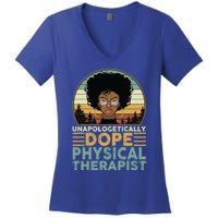 Unapologetically Dope Physical Therapist Black Nurse Mom Great Gift Women's V-Neck T-Shirt