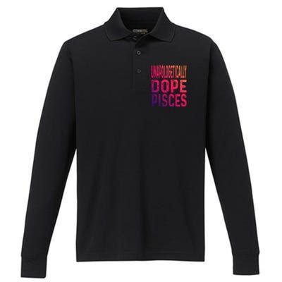 Unapologetically Dope Pisces Astrology Astrological Sign Funny Gift Performance Long Sleeve Polo