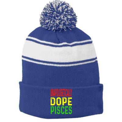 Unapologetically Dope Pisces Astrology Astrological Sign Cute Gift Stripe Pom Pom Beanie