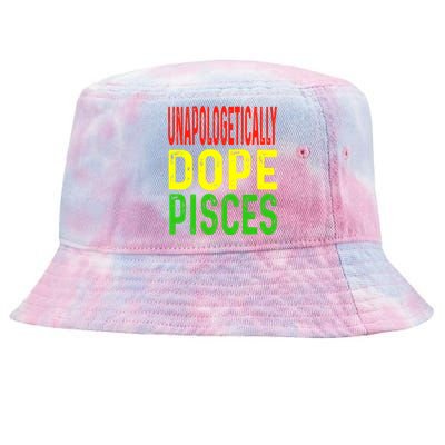 Unapologetically Dope Pisces Astrology Astrological Sign Cute Gift Tie-Dyed Bucket Hat