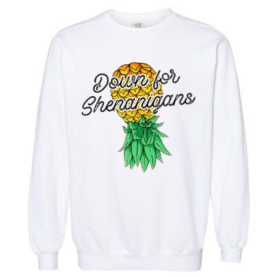 Upside Down Pineapple Down For Shenanigans Funny Swinger Garment-Dyed Sweatshirt