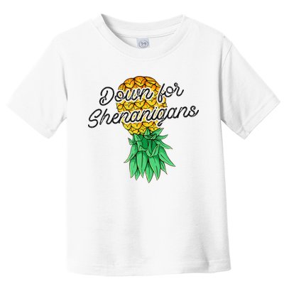Upside Down Pineapple Down For Shenanigans Funny Swinger Toddler T-Shirt