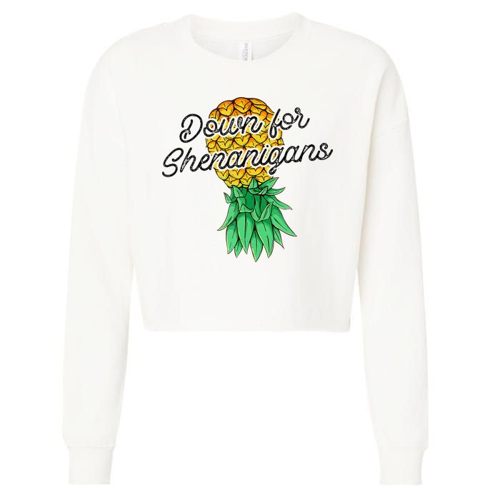 Upside Down Pineapple Down For Shenanigans Funny Swinger Cropped Pullover Crew