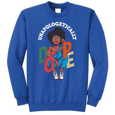 Unapologetically Dope Pride Afro American Black History Gift Sweatshirt