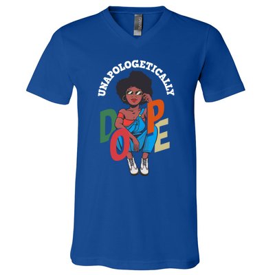 Unapologetically Dope Pride Afro American Black History Gift V-Neck T-Shirt