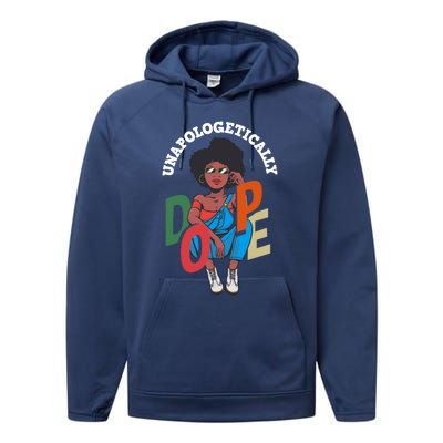 Unapologetically Dope Pride Afro American Black History Gift Performance Fleece Hoodie