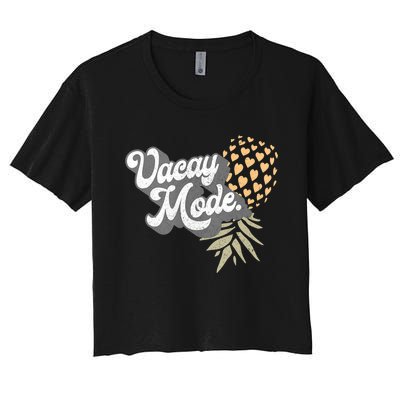 Upside Down Pineapple Vacay Mode Vacation Funny Swinger Gift Women's Crop Top Tee