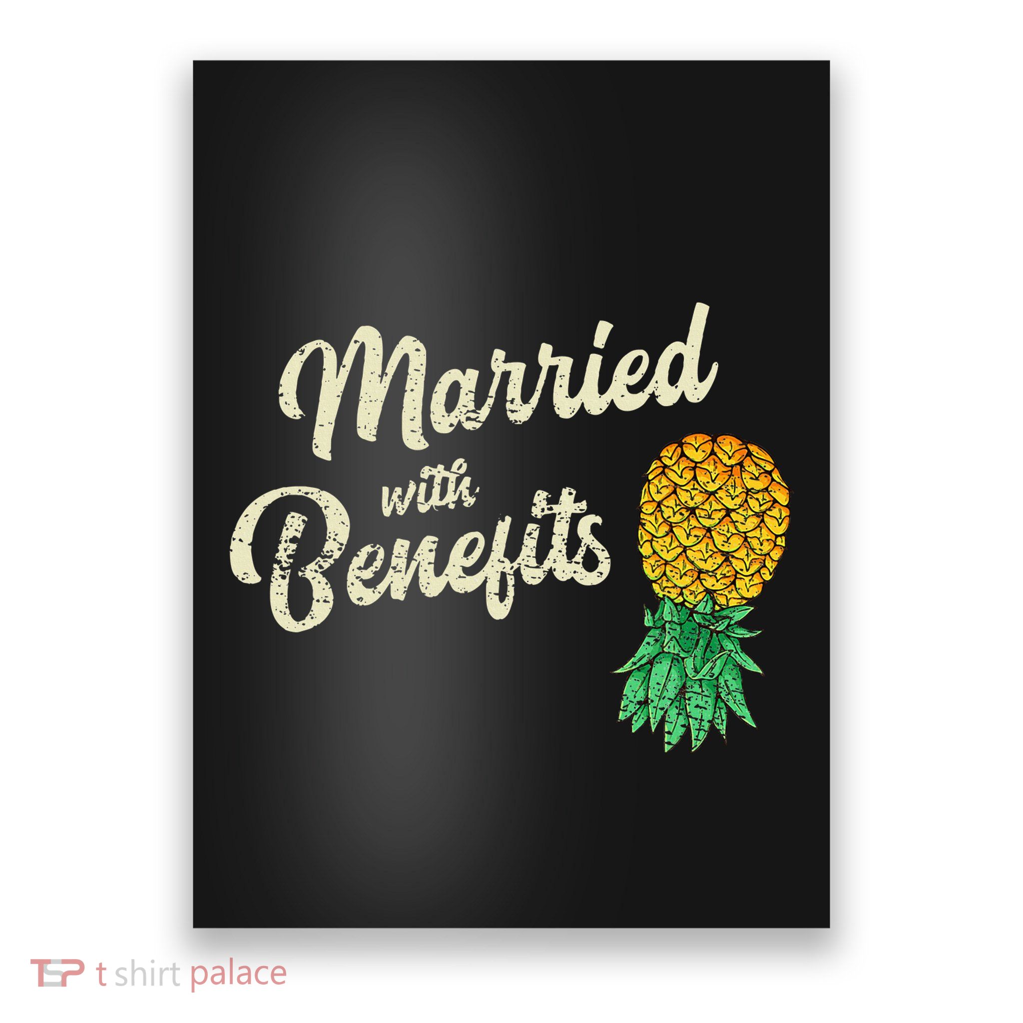 Upside Down Pineapple Married With Benefits Subtle Swinger Poster