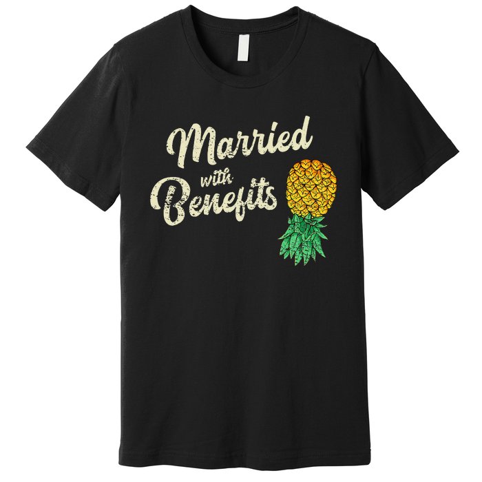 Upside Down Pineapple Married With Benefits Subtle Swinger Premium T-Shirt