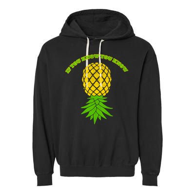 Upside Down Pineapple Gift Sharing Swinger Great Gift Garment-Dyed Fleece Hoodie