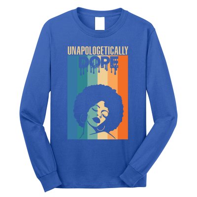 Unapologetically Dope Retro Afro Junenth Black History Funny Gift Long Sleeve Shirt