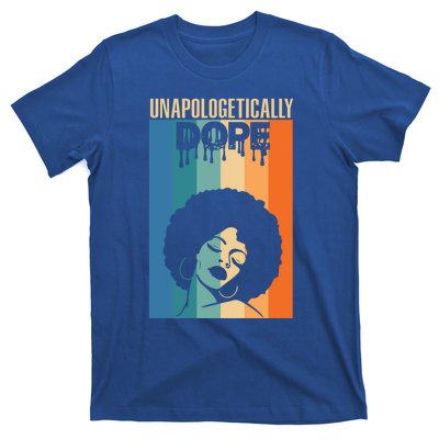 Unapologetically Dope Retro Afro Junenth Black History Funny Gift T-Shirt