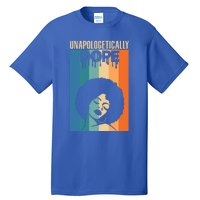 Unapologetically Dope Retro Afro Junenth Black History Funny Gift Tall T-Shirt