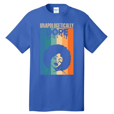 Unapologetically Dope Retro Afro Junenth Black History Funny Gift Tall T-Shirt