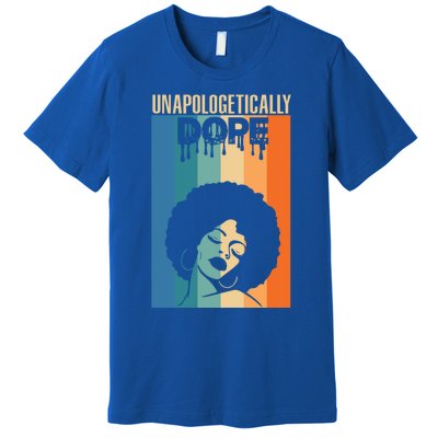 Unapologetically Dope Retro Afro Junenth Black History Funny Gift Premium T-Shirt