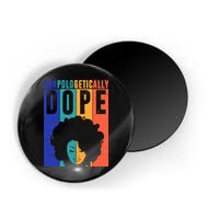 Unapologetically Dope Retro Colorful Magnet