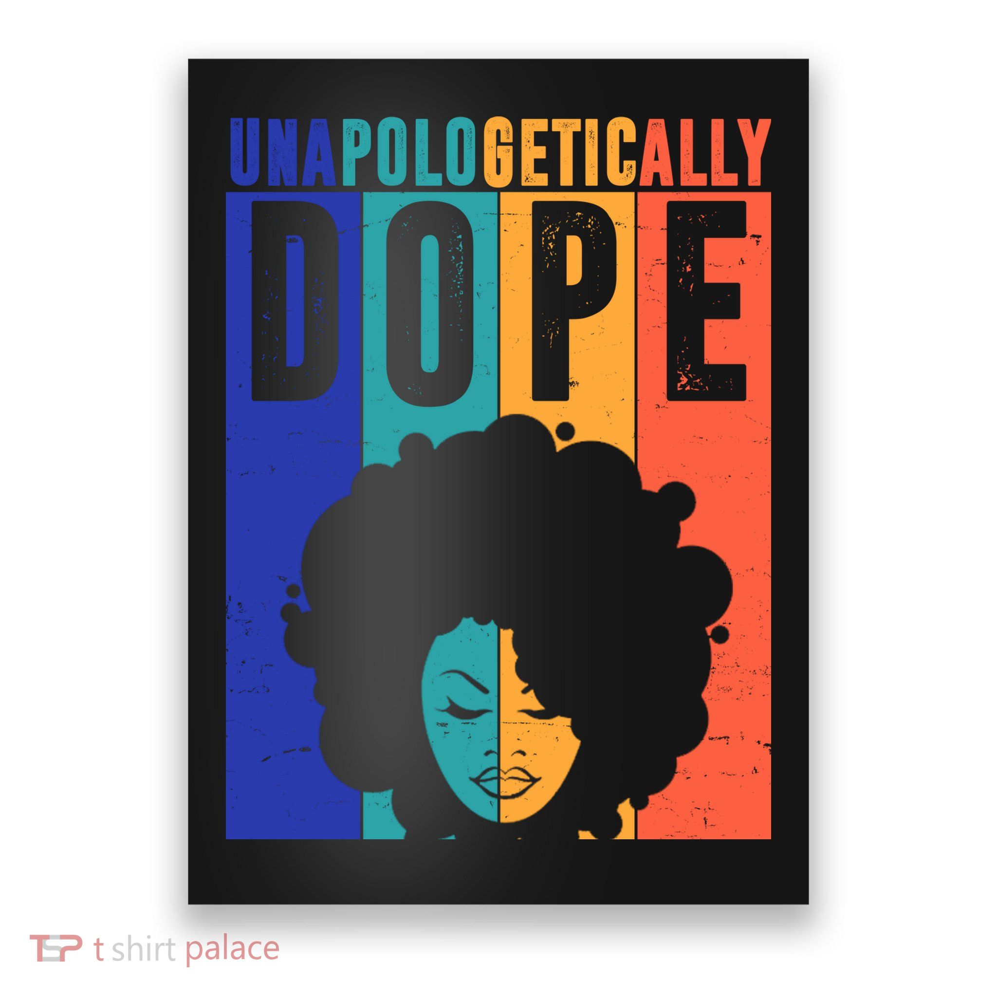 Unapologetically Dope Retro Colorful Poster