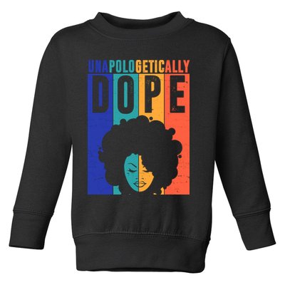 Unapologetically Dope Retro Colorful Toddler Sweatshirt