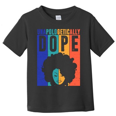 Unapologetically Dope Retro Colorful Toddler T-Shirt