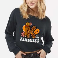 Unity Day Kindness Teacher Be Kind Cropped Pullover Crew
