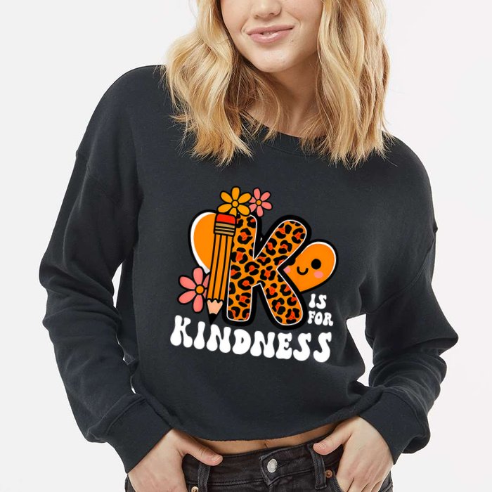 Unity Day Kindness Teacher Be Kind Cropped Pullover Crew