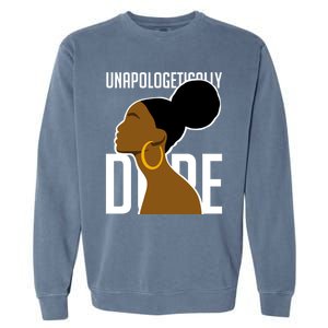 Unapologetically Dope Simple African Art Black History Gift Garment-Dyed Sweatshirt