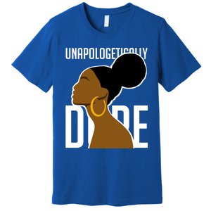 Unapologetically Dope Simple African Art Black History Gift Premium T-Shirt