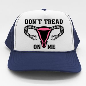 Uterus Dont Tread On Me Trucker Hat