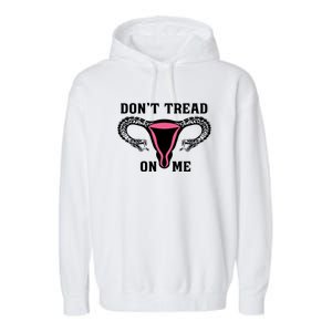 Uterus Dont Tread On Me Garment-Dyed Fleece Hoodie