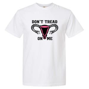 Uterus Dont Tread On Me Garment-Dyed Heavyweight T-Shirt