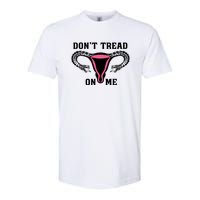 Uterus Dont Tread On Me Softstyle CVC T-Shirt