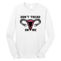 Uterus Dont Tread On Me Long Sleeve Shirt