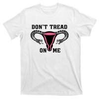 Uterus Dont Tread On Me T-Shirt