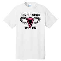 Uterus Dont Tread On Me Tall T-Shirt