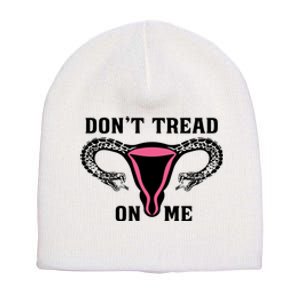 Uterus Dont Tread On Me Short Acrylic Beanie