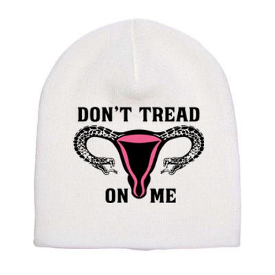 Uterus Dont Tread On Me Short Acrylic Beanie