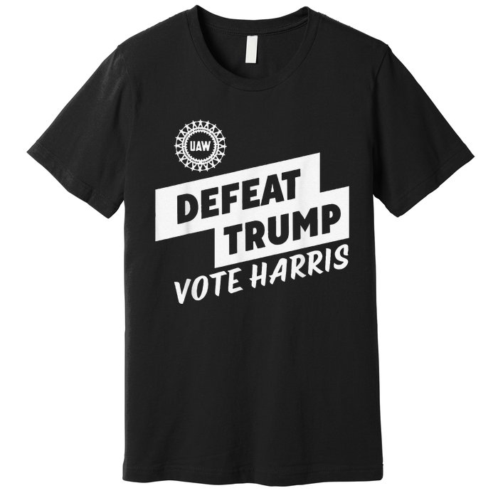 Uaw Defeat Trump Is A Scap Vote Harris Premium T-Shirt