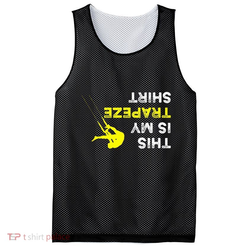 Upside Down This Is My Trapeze For Trapeze Artist Mesh Reversible Basketball Jersey Tank