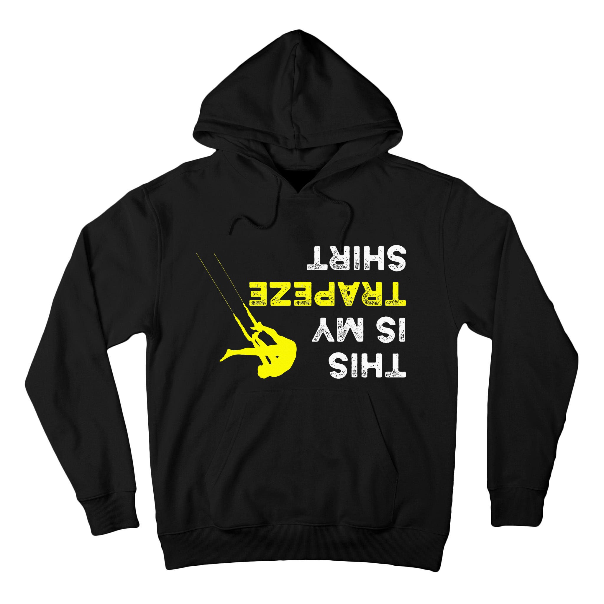 Upside Down This Is My Trapeze For Trapeze Artist Tall Hoodie