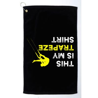 Upside Down This Is My Trapeze For Trapeze Artist Golf Towel
