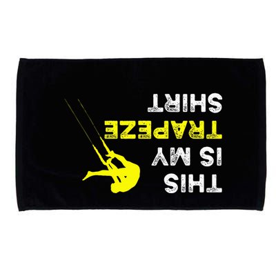 Upside Down This Is My Trapeze For Trapeze Artist Microfiber Hand Towel