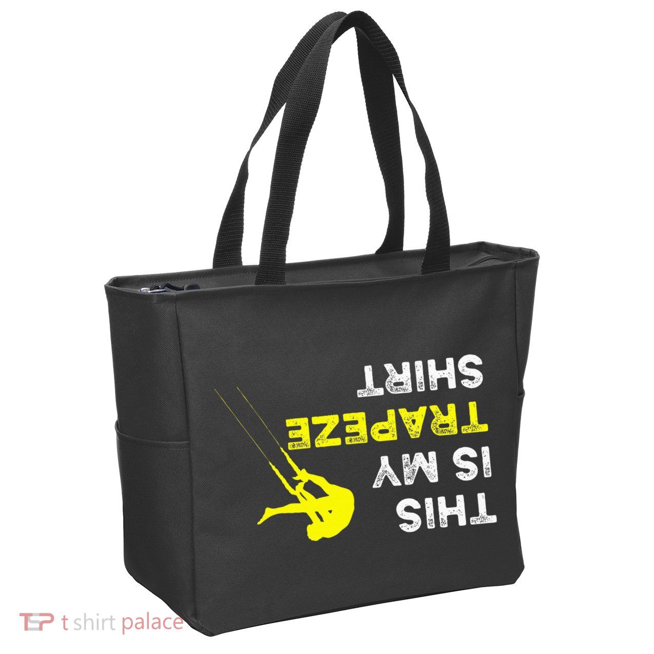 Upside Down This Is My Trapeze For Trapeze Artist Zip Tote Bag