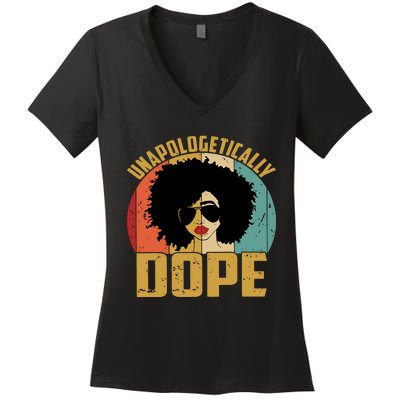 Unapologetically Dope Women's V-Neck T-Shirt