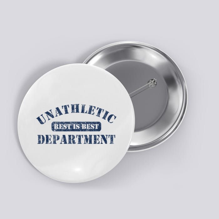 Unathletic Department With Rest Is Best Laziness Funny Lines Button