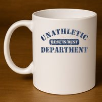 Unathletic Department With Rest Is Best Laziness Funny Lines 11oz C Handle Ceramic Mug