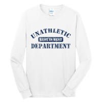 Unathletic Department With Rest Is Best Laziness Funny Lines Tall Long Sleeve T-Shirt