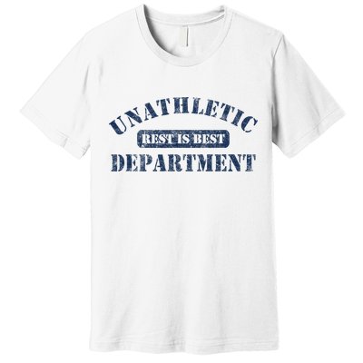 Unathletic Department With Rest Is Best Laziness Funny Lines Premium T-Shirt