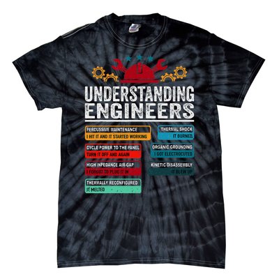 Understanding Engineers Funny Engineering Student Engineers Tie-Dye T-Shirt