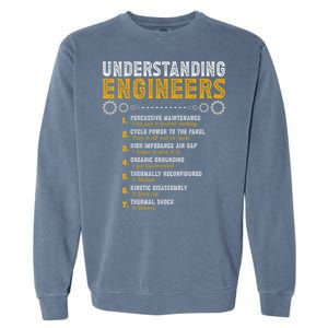 Understanding Engineers Funny Engineering Humor Engineers Garment-Dyed Sweatshirt