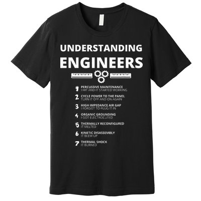 Understanding Engineers  Funny Sarcastic Engineering Gift Premium T-Shirt